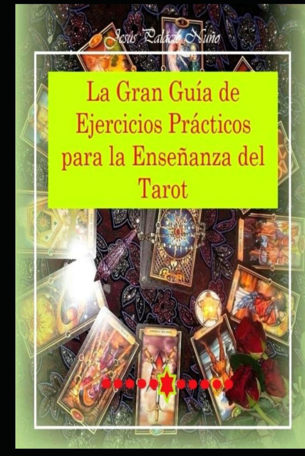 La Gran Guía de Ejercicios prácticos para la enseñanza del Tarot
