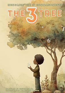 The Three Tree: Memorize the 10 commandments (Sanctified Souls)