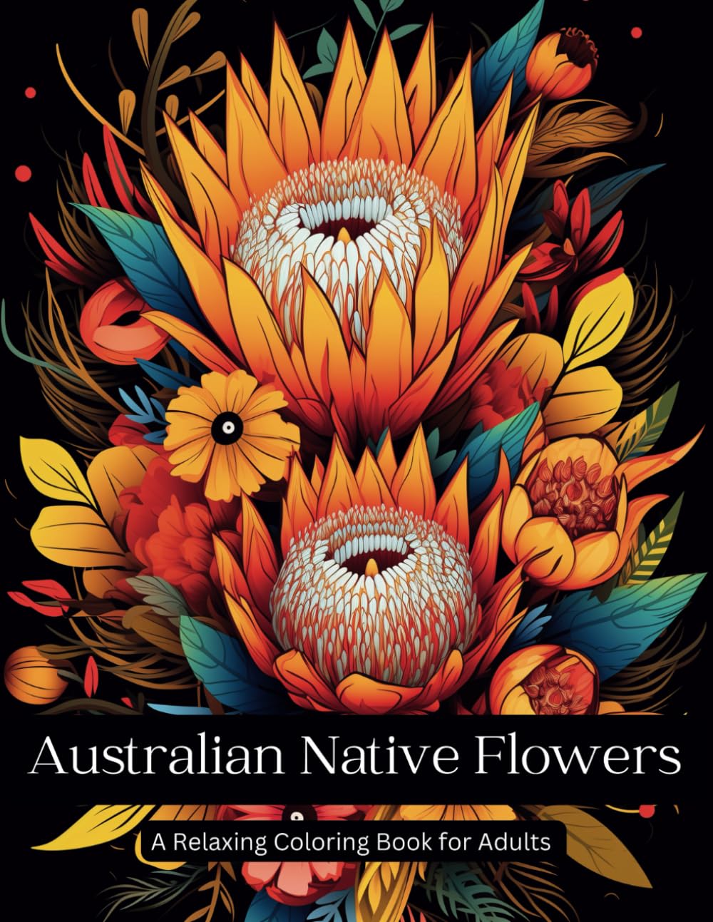 Australian Native Wildflowers | A Relaxing Coloring Book for Adults: Australian wildflowers for lovers of flowers!