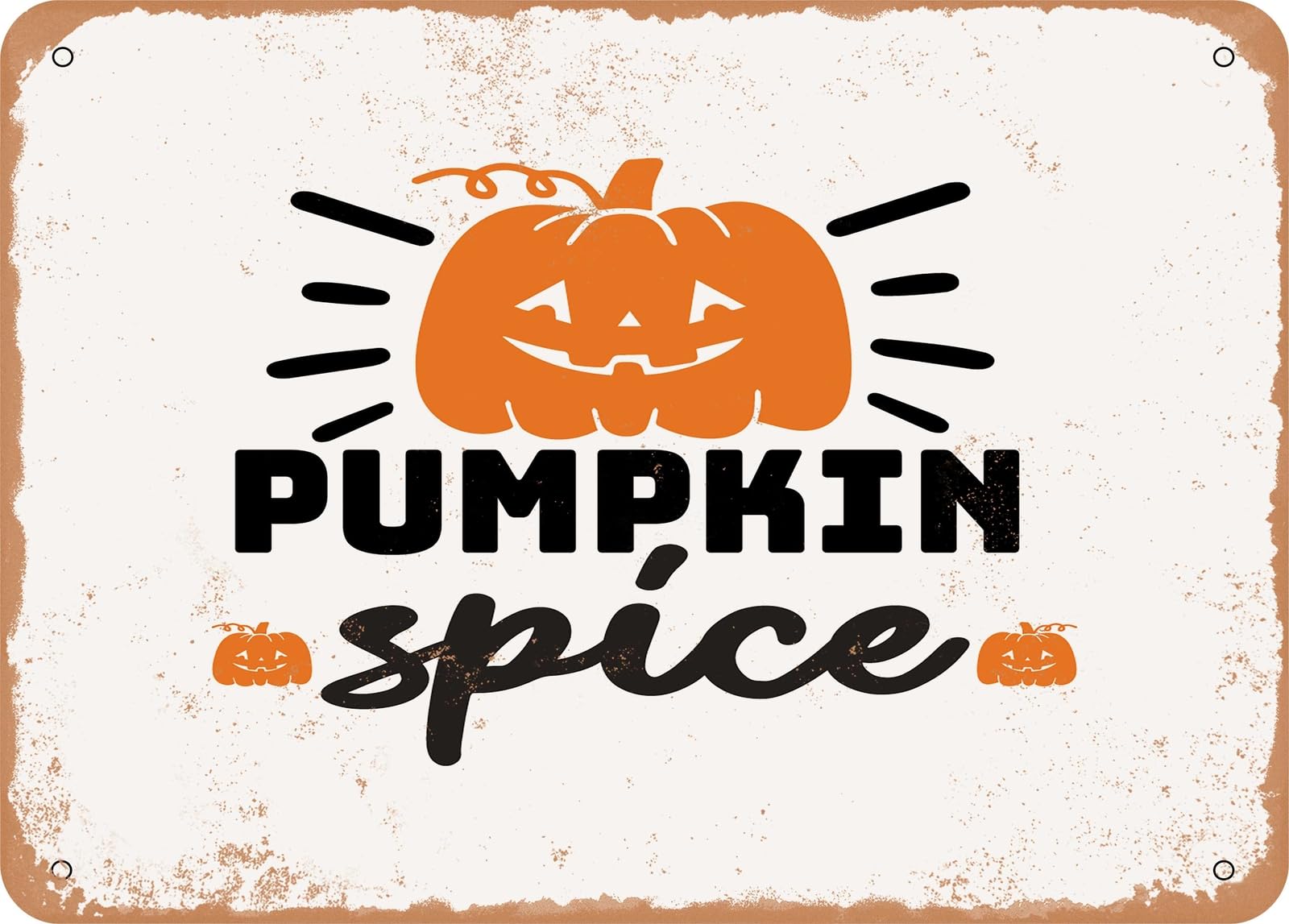 Miaomansenstore Metal Sign - Pumpkin Spice - 4 - Vintage Look Sign Home Decor