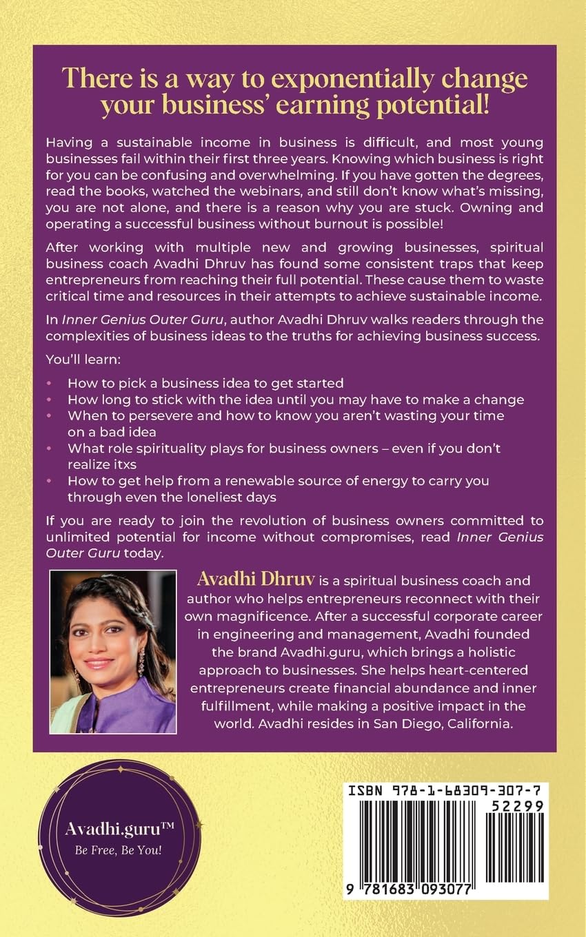 Inner Genius Outer Guru: A Heart-Centered Entrepreneur's Guide to Unlimited Potential for Growth in Income and Freedom in Lifestyle without Burnout (The Business Guru)