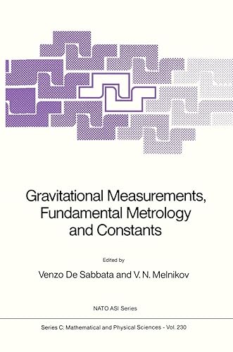 Gravitational Measurements, Fundamental Metrology and Constants (Nato Science Series C:, 230)