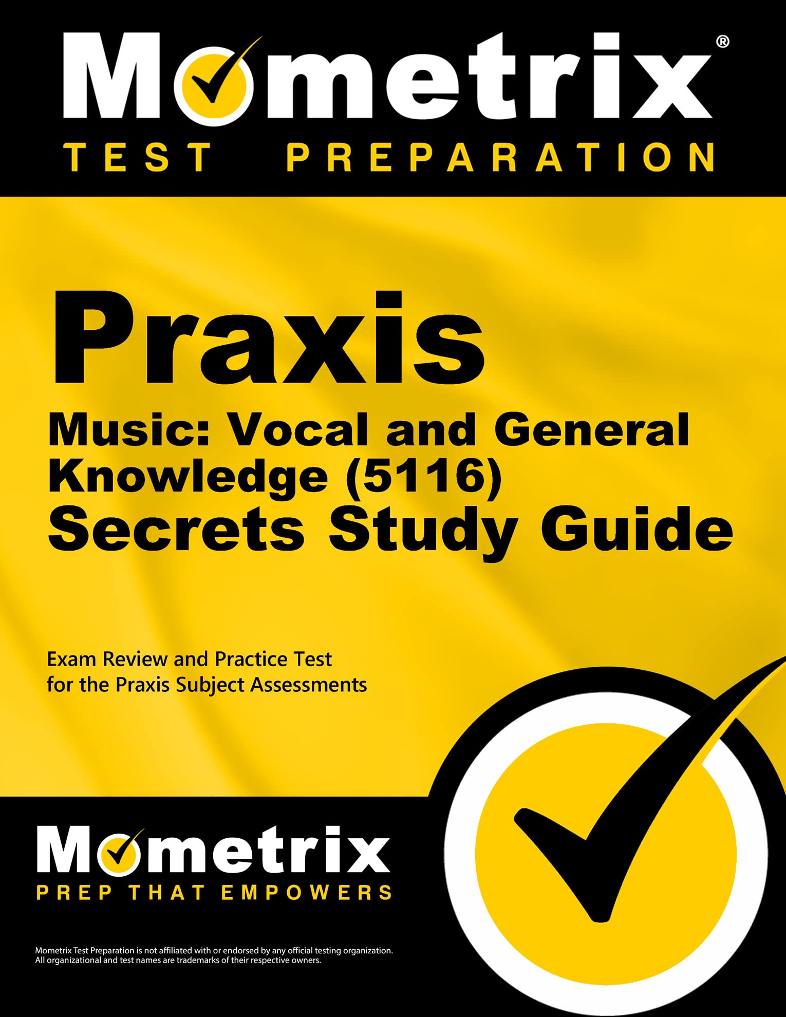 PRAXIS Music: Vocal and General Knowledge (5116) Secrets Study Guide: Exam Review and Practice Test for the PRAXIS Subject Assessments