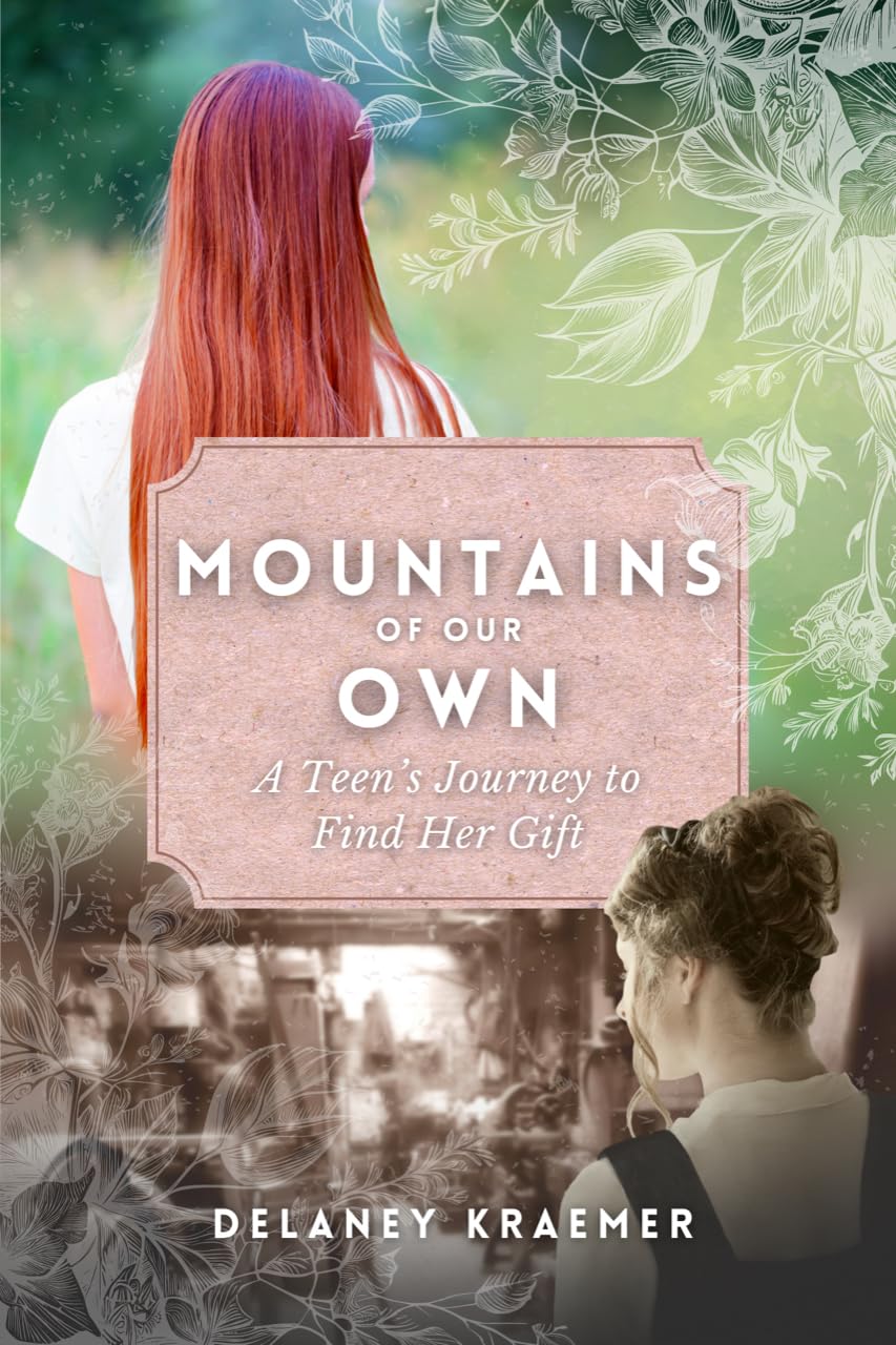 Mountains of Our Own: A Teen’s Journey to Find Her Gift
