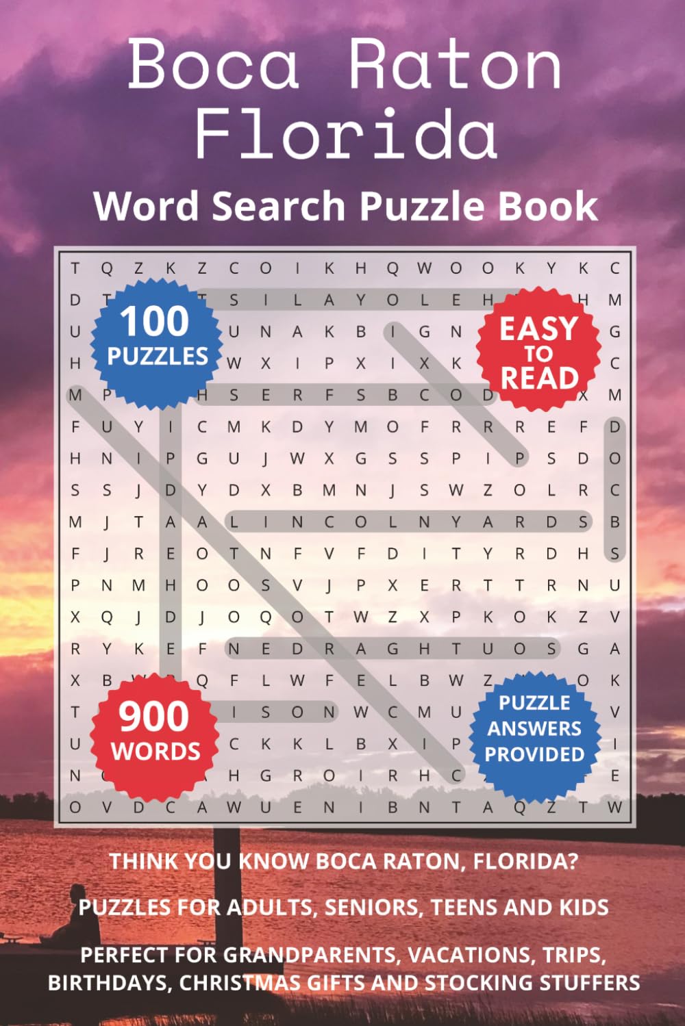 Boca Raton Florida Word Search Puzzle Book: Think you know Boca Raton, Florida? Puzzles for Adults, Seniors, Teens and Kids. Perfect for Grandparents, ... Christmas Gifts and Stocking Stuffers.