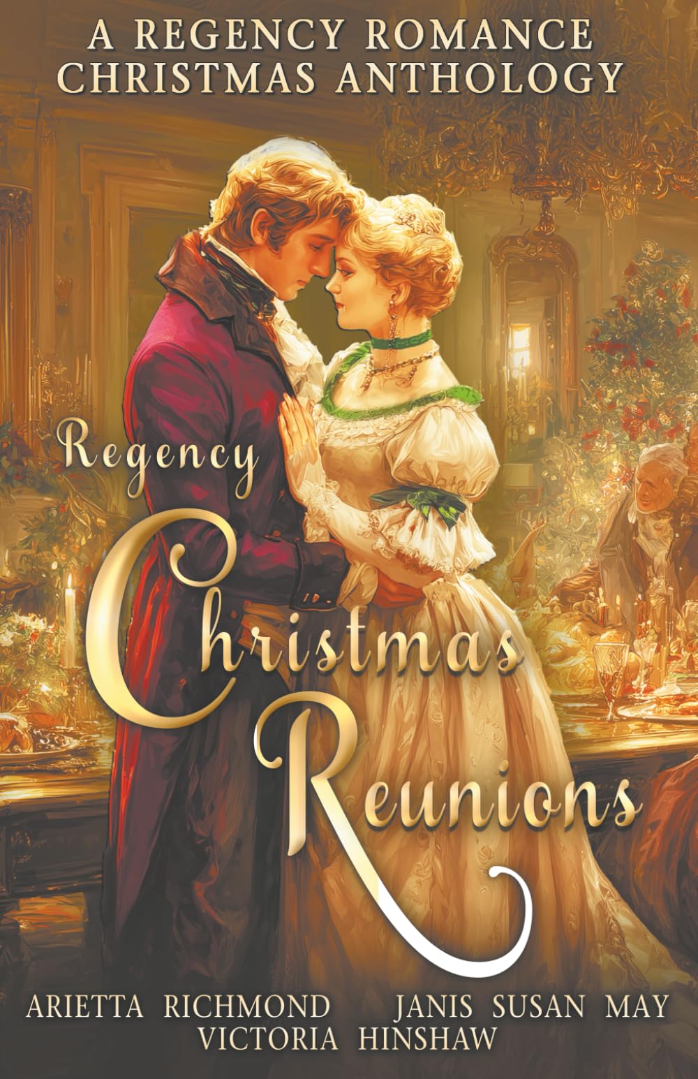 Regency Christmas Reunions: A Regency Romance Christmas Anthology