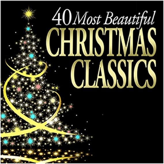Christmas In Pearsall 2022 40 Most Beautiful Christmas Classics: Amazon.co.uk: Cds & Vinyl