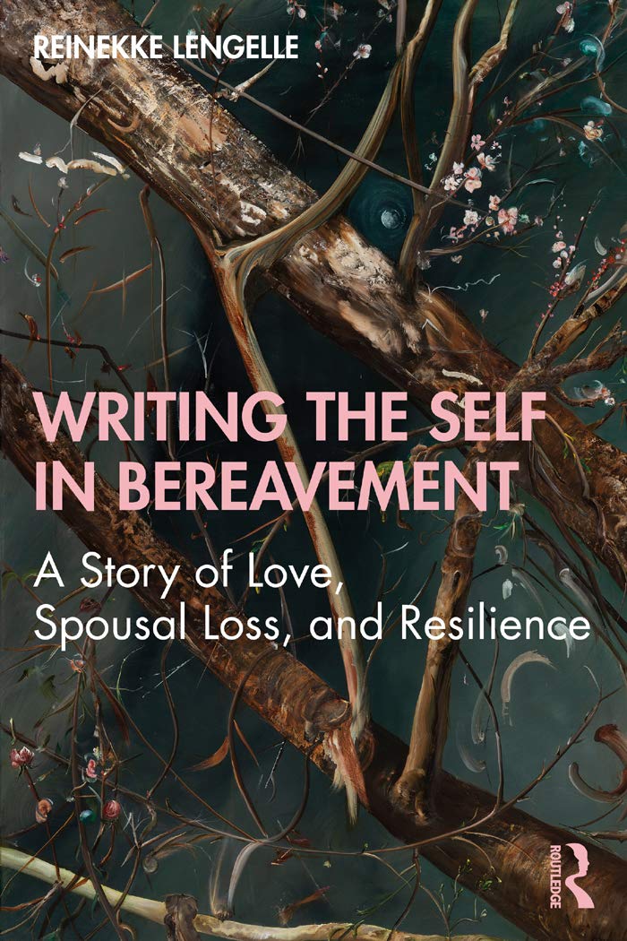 Writing the Self in Bereavement: A Story of Love, Spousal Loss, and Resilience (Writing Lives: Ethnographic Narratives)      1st Edition, Kindle Edition