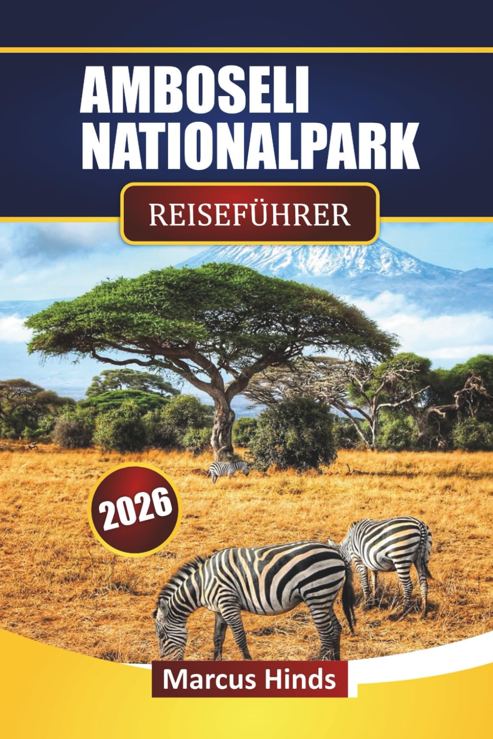 AMBOSELI NATIONALPARK REISEFÜHRER 2026: Entdecken Sie ikonische Wildtiere, Safari-Planung, kulturelle Einblicke und tägliche Tipps für Ihre Kenia-Reise
