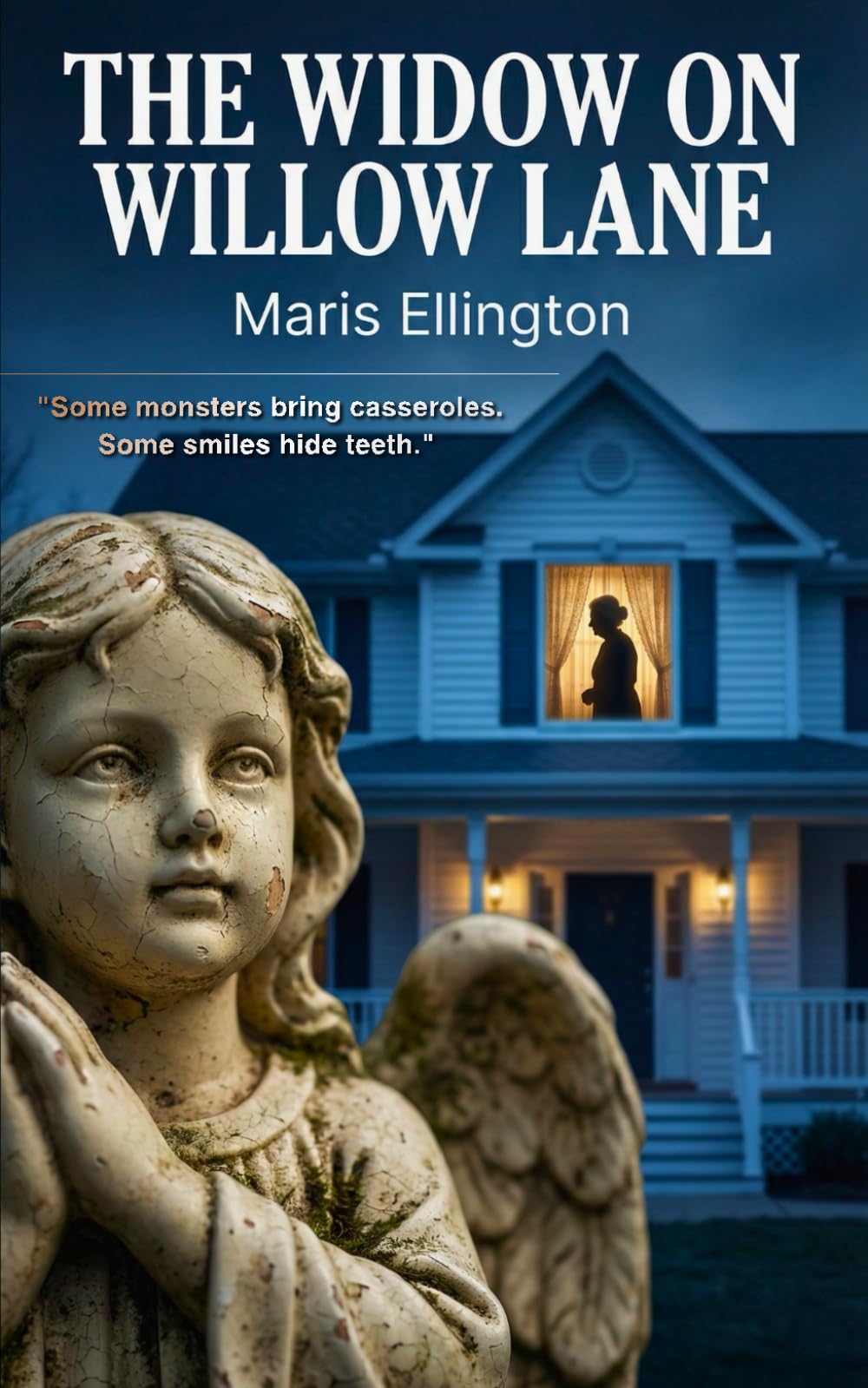 The Widow on Willow Lane: A Gripping Psychological Thriller of Suspense, Obsession, and Dark Suburban Secrets