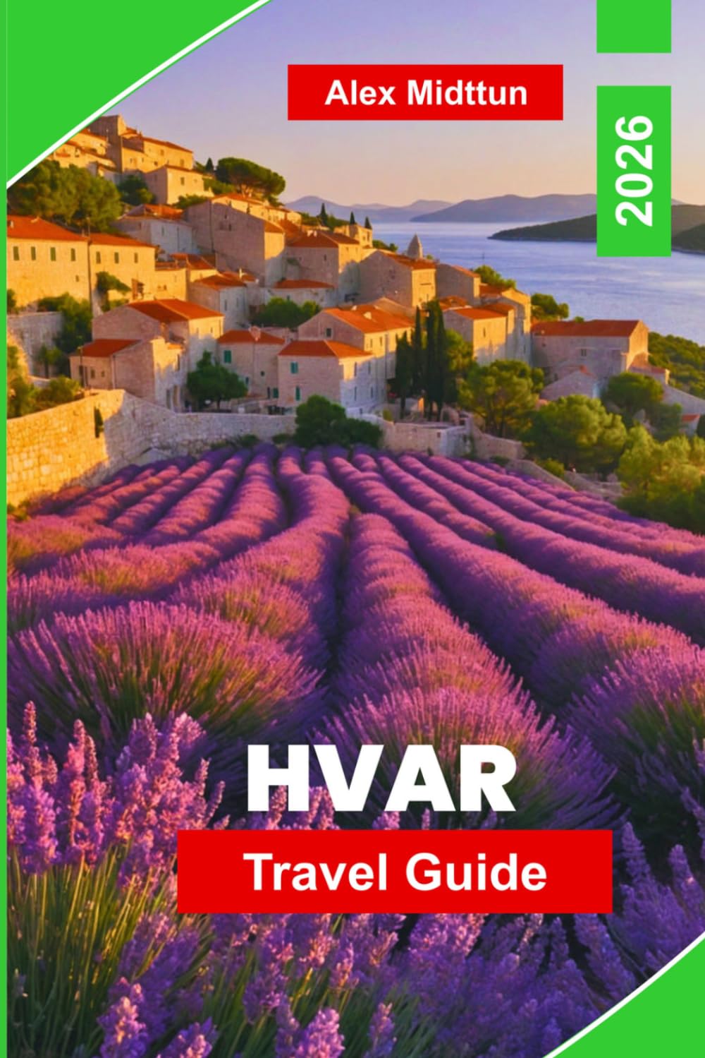 Hvar Travel Guide 2026: Discover Adriatic Beaches, Historic Streets, Island Nightlife, Local Cuisine, and Practical Tips for Your Croatia Getaway