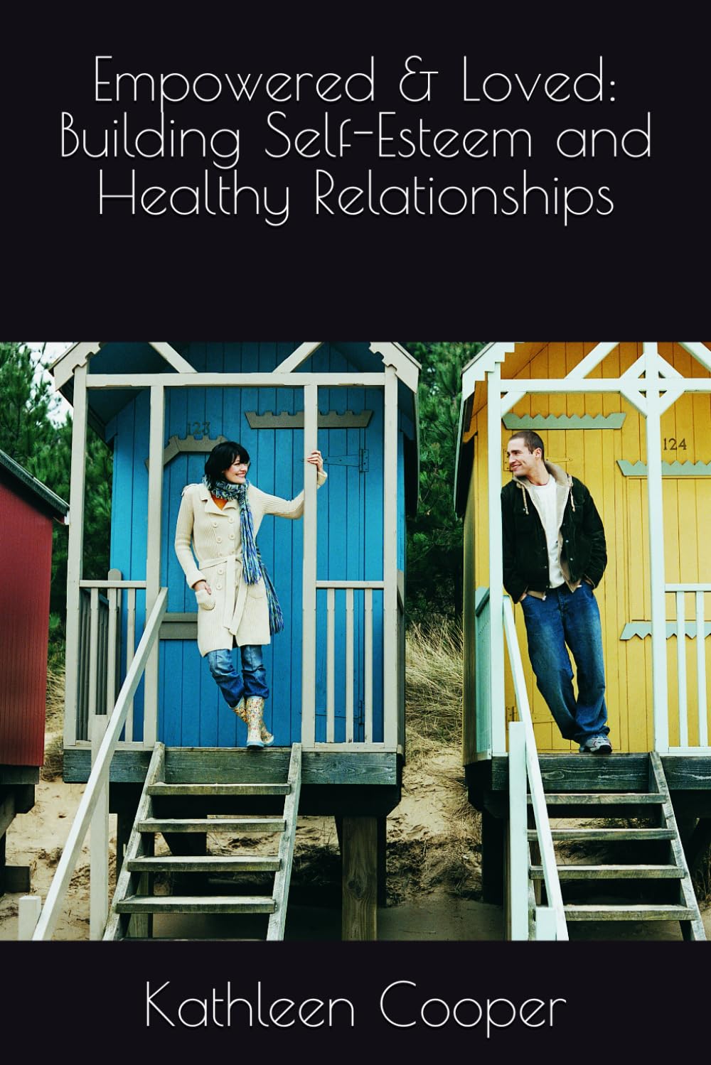 Empowered & Loved: Building Self-Esteem and Healthy Relationships