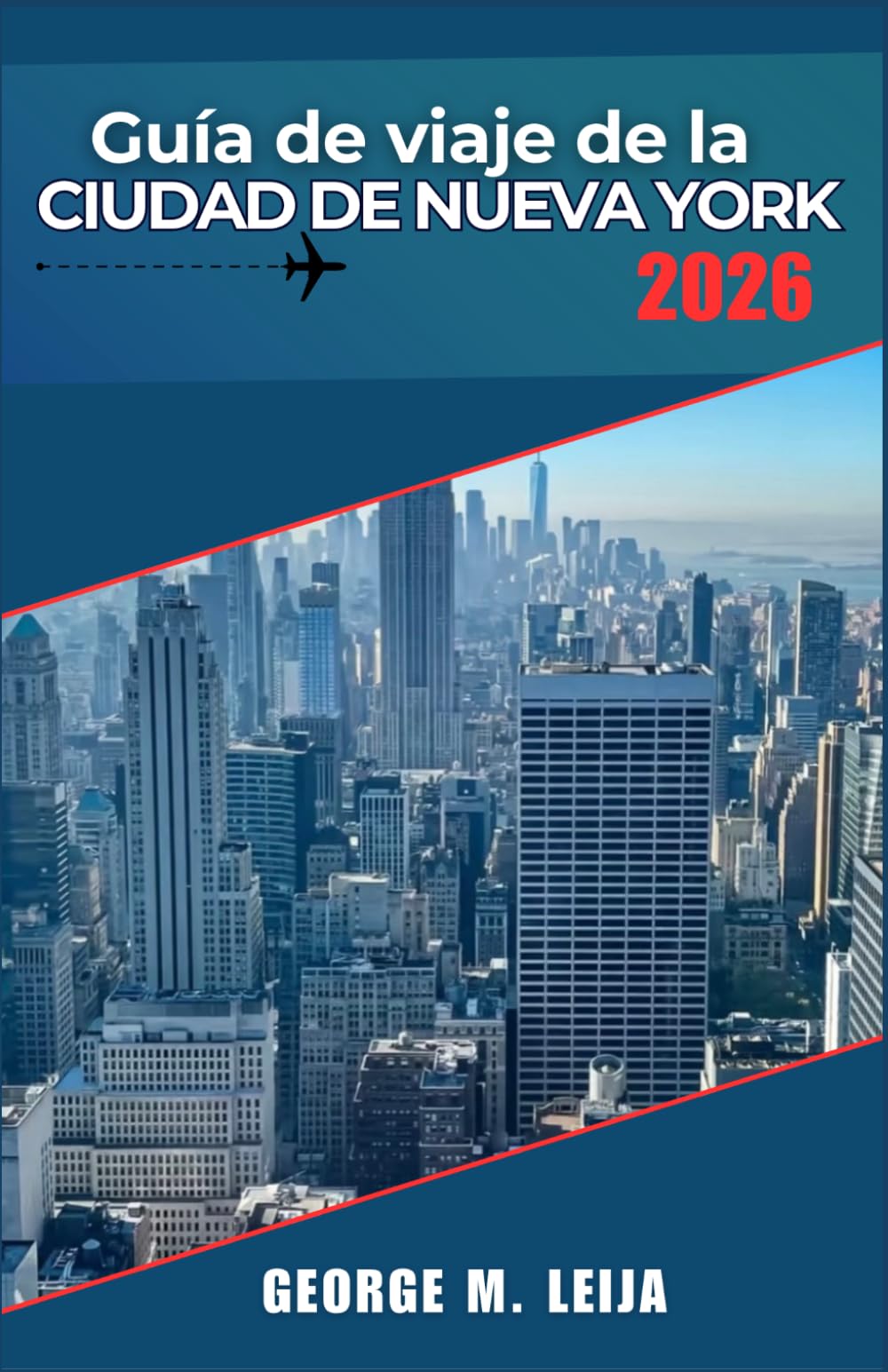 Guía de viaje de la ciudad de Nueva York 2026: Lugares emblemáticos, vistas panorámicas, parques y la final mundial de fútbol de 2026 en MetLife.