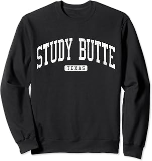 Study Butte Texas TX JS03 College University Style Sweatshirt
