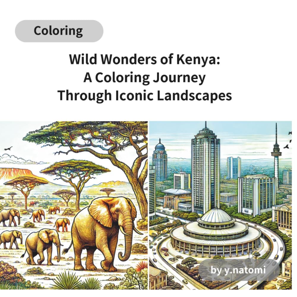 Wild Wonders of Kenya: A Coloring Journey Through Iconic Landscapes (y.natomi paperbook)