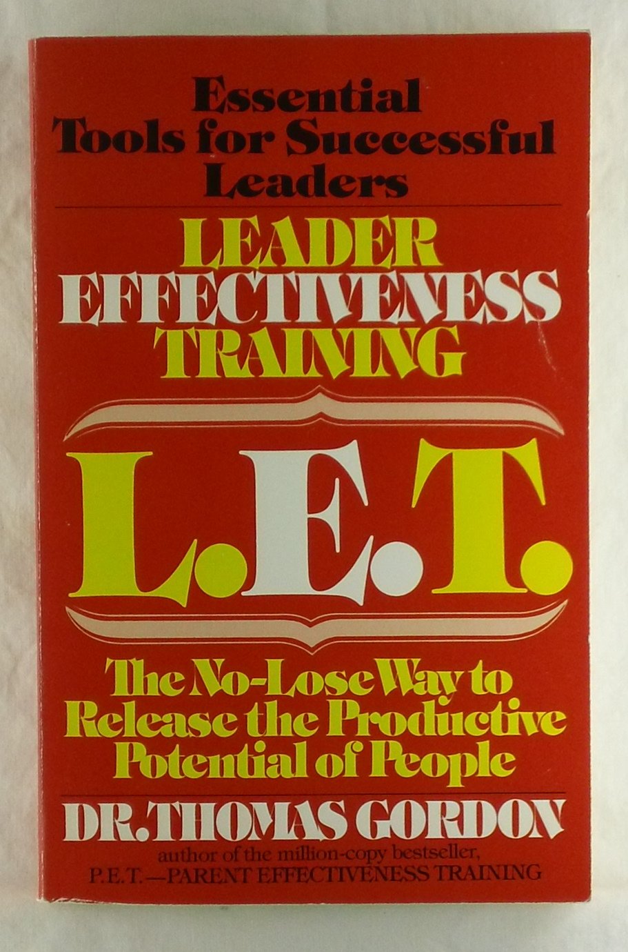 L.E.T.: Leader Effectiveness Training: Thomas Gordon: 9780553341386 ...