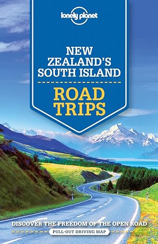 Lonely Planet New Zealand's South Island Road Trips (Road Trips Guide)