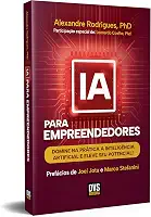 IA para Empreendedores: Domine na prática a inteligência artificial e eleve seu potencial!