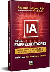 IA para Empreendedores: Domine na prática a inteligência artificial e eleve seu potencial!