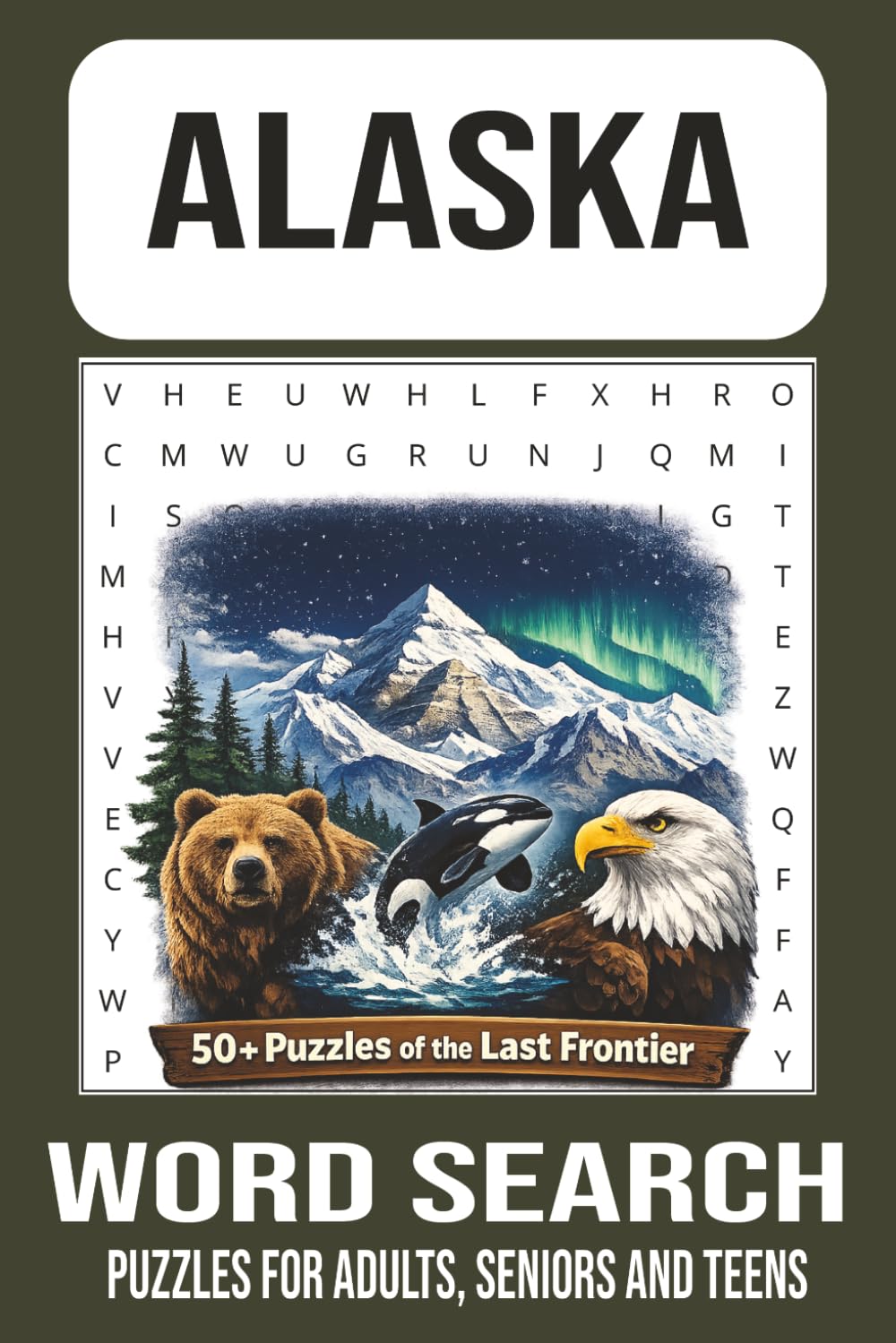 Alaska Word Search Puzzle Book: Word Searches with Easy to Read Print about Alaska, Wildlife, Travel and More | 6x9 inches, 110 pages| 50+ Puzzles ... Gift for Vacations, Holidays and Free Times