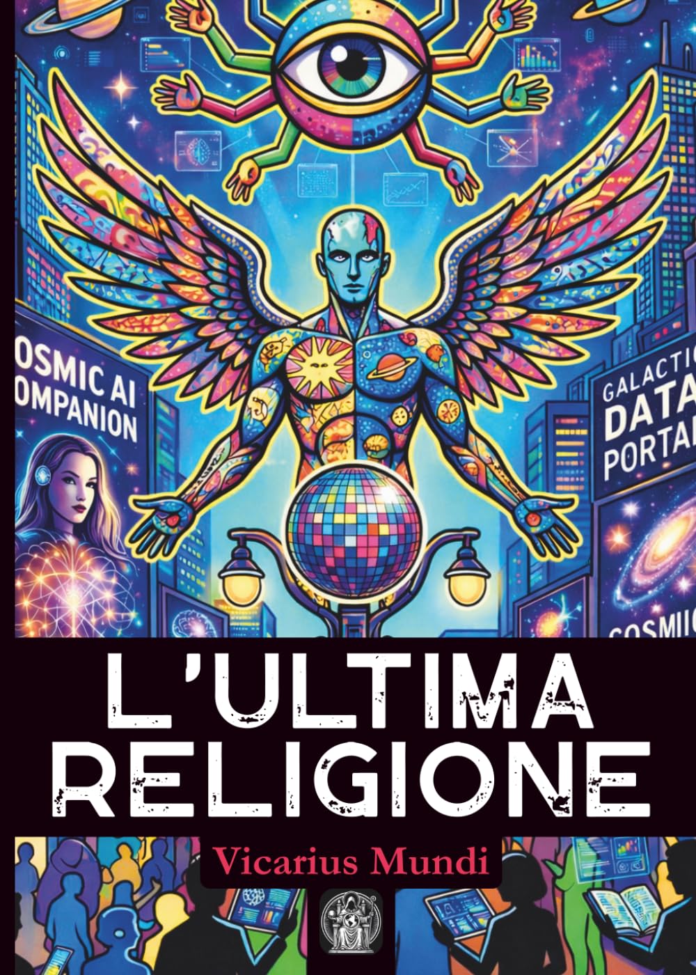 L'Ultima Religione: La convergenza tra potere, algoritmo e fede nell’era dell’anomalia globale