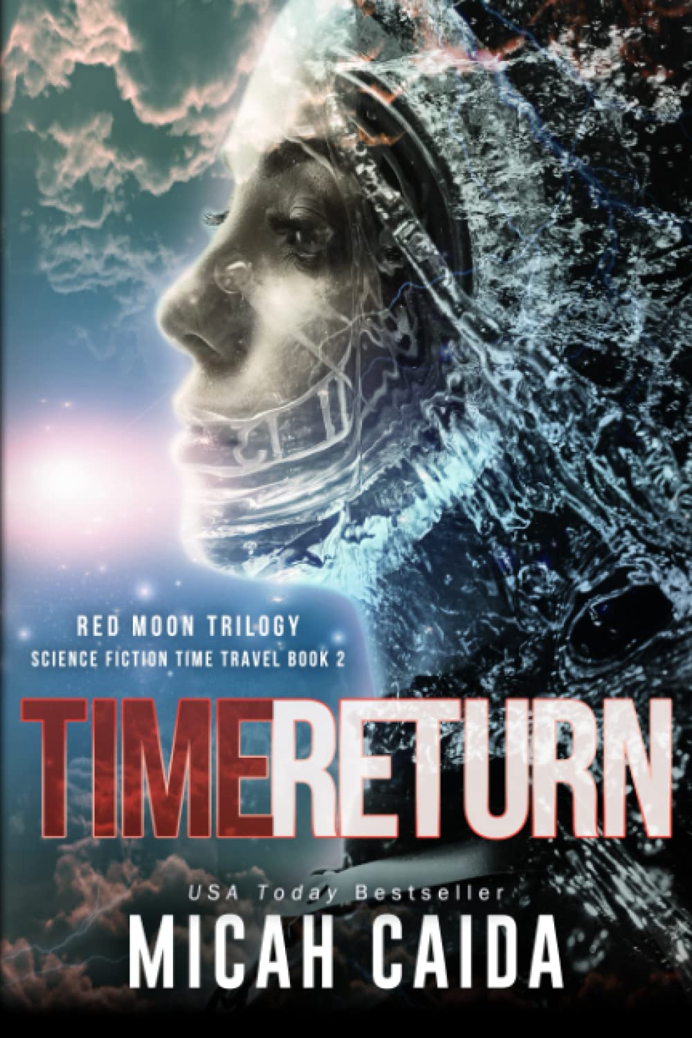 Time Return: Red Moon trilogy book 2: Red Moon trilogy: Red Moon science fiction, time travel trilogy Book 2: Volume 2