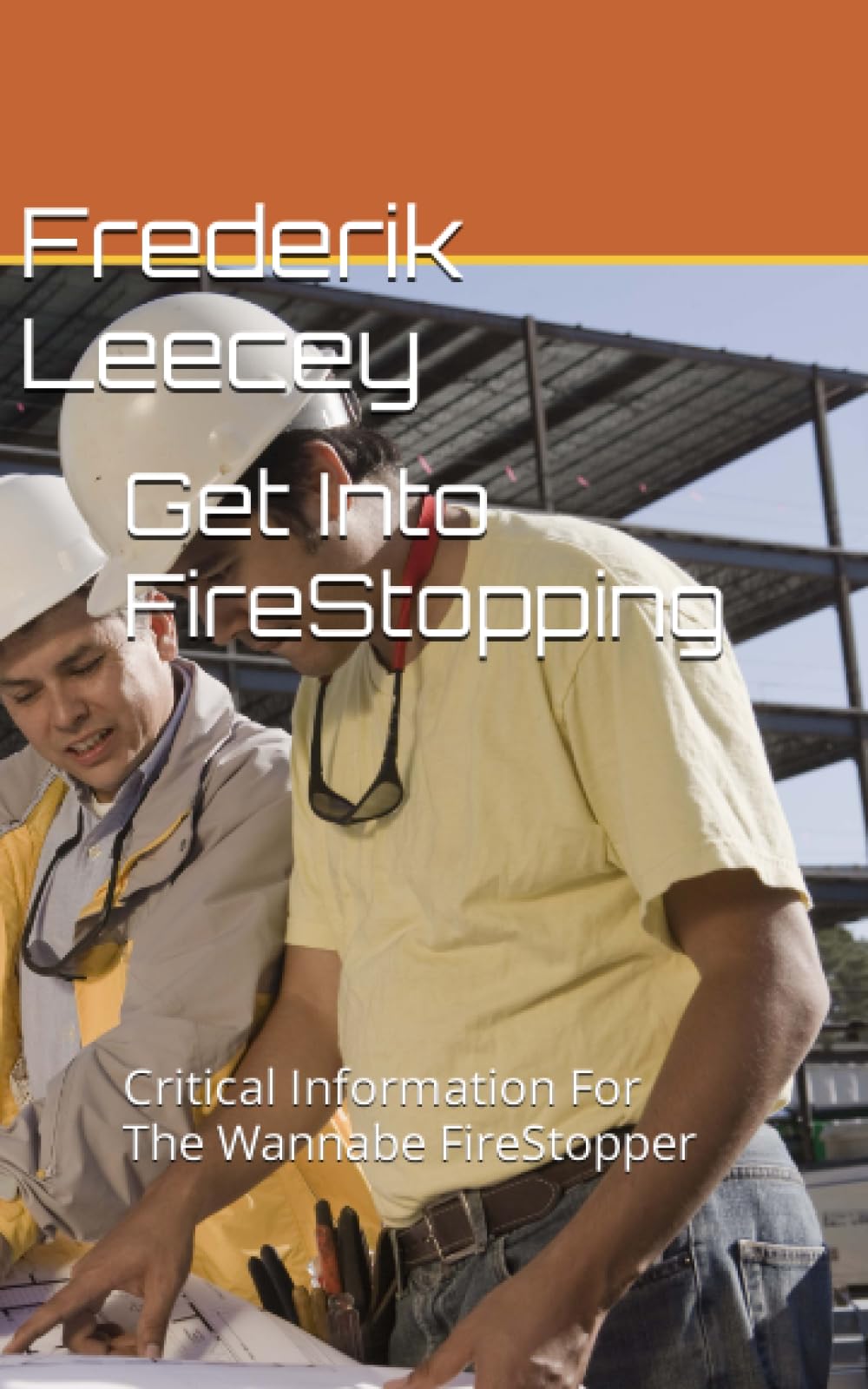 Get Into FireStopping: Critical Information For The Wannabe FireStopper