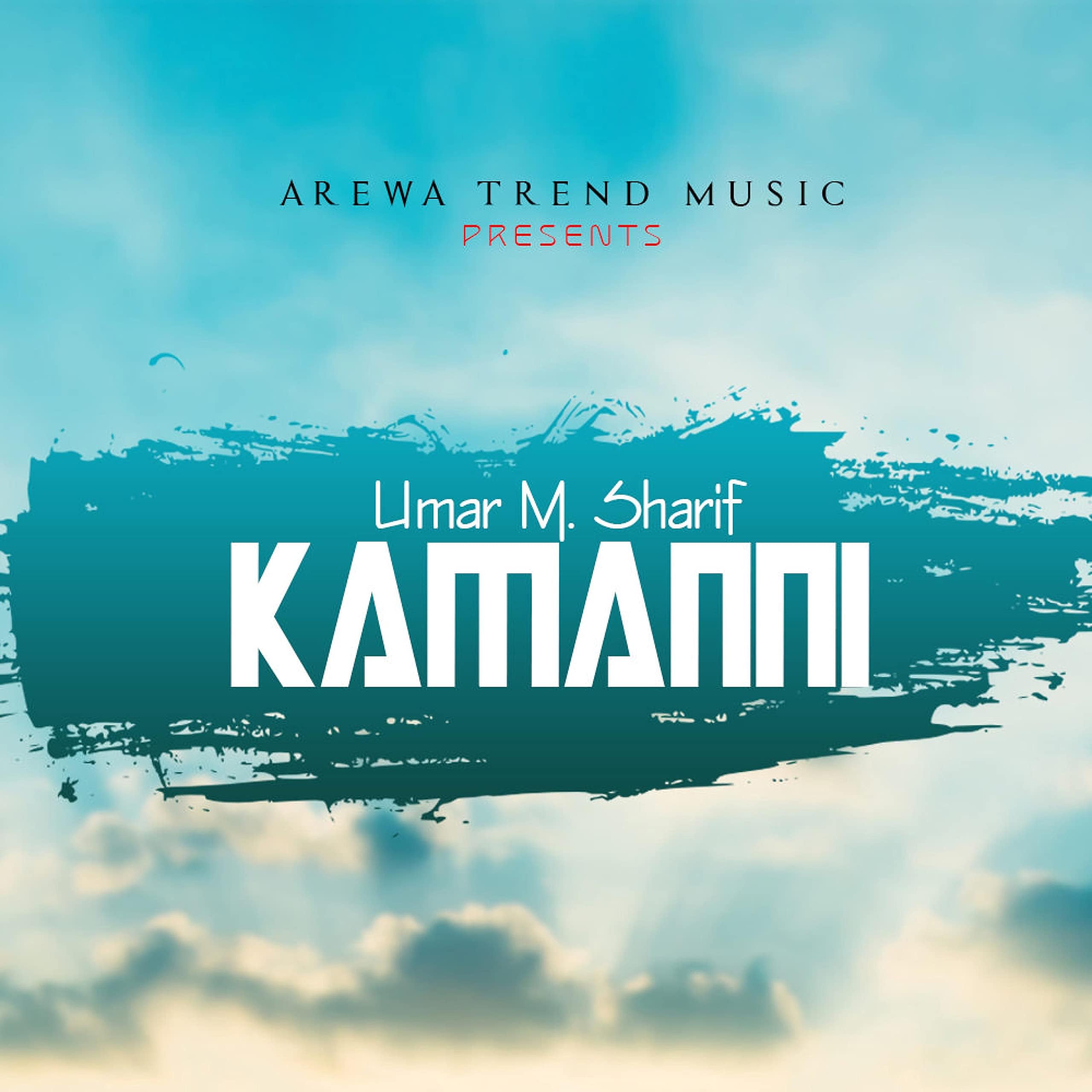 Umar M. Sharif (Kamanni Munyo Har A Halayya)