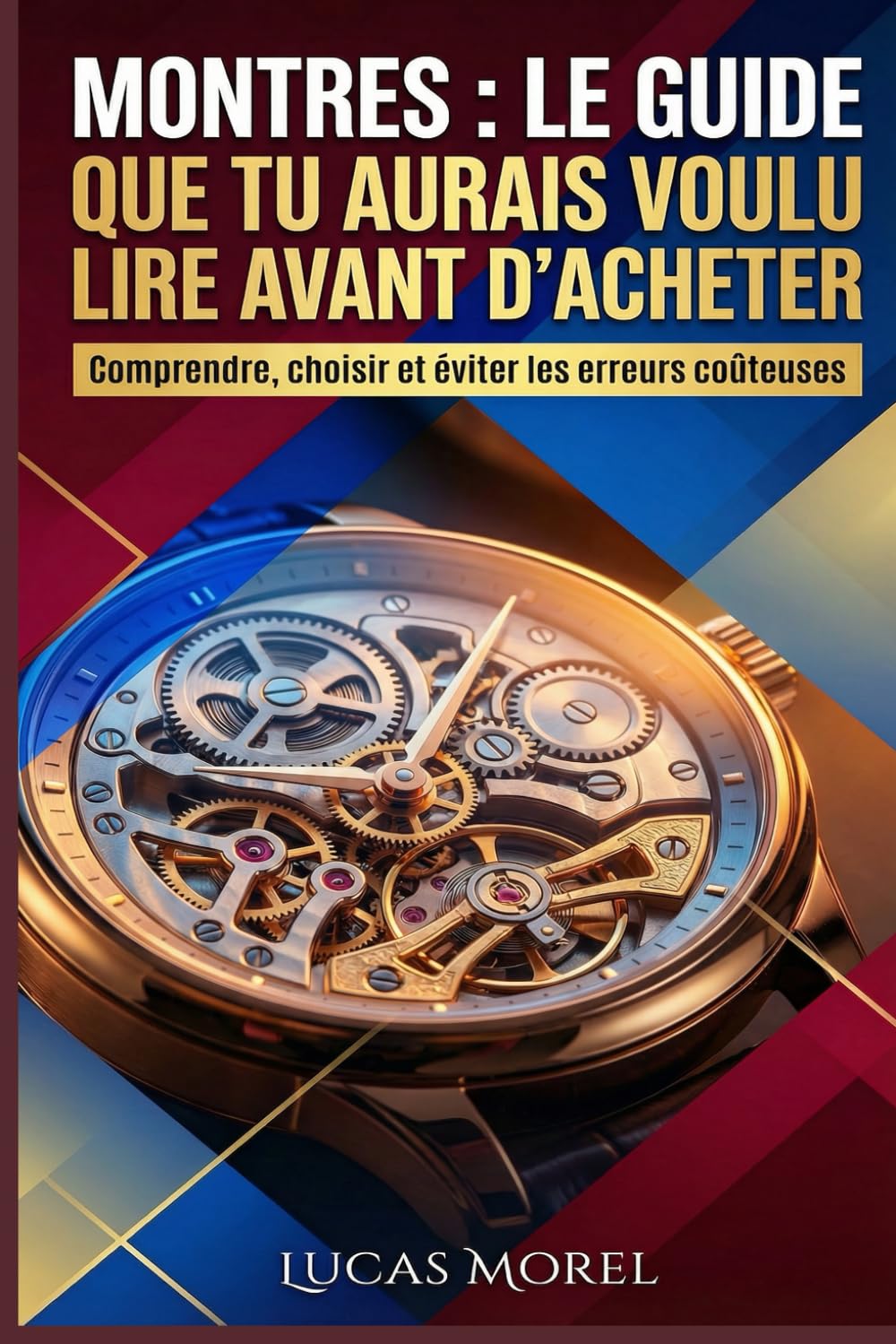 Guide Pratique pour Choisir la Montre Idéale : Évitez les Erreurs Coûteuses