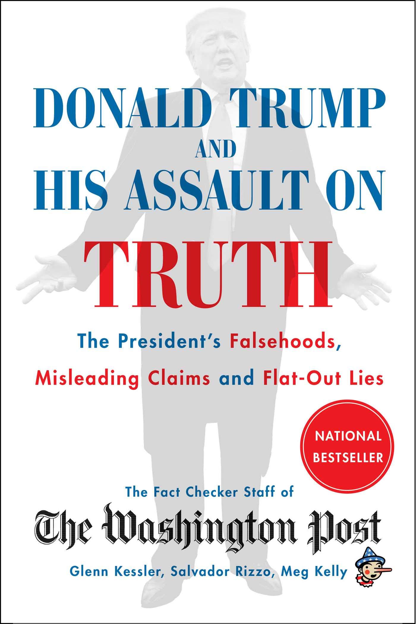 Donald Trump and His Assault on Truth: The President's Falsehoods
