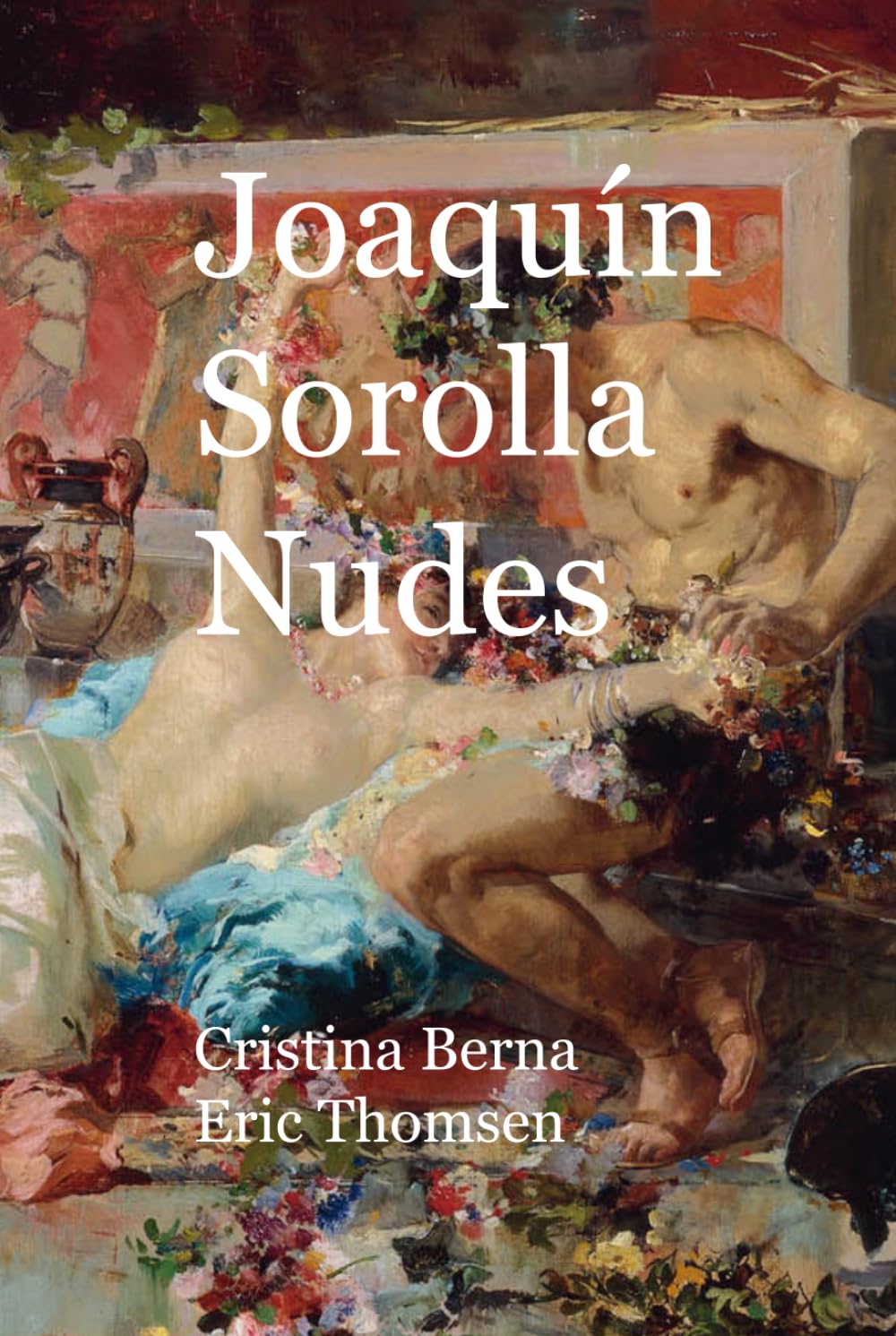 Joaquín Sorolla Nudes: Mastering the Nude was a Prerequisite for the Artists (World of Art)