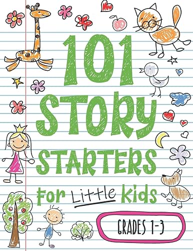 101 Story Starters for Little Kids: Illustrated Writing Prompts to Kick Your Imagination into High Gear: 2