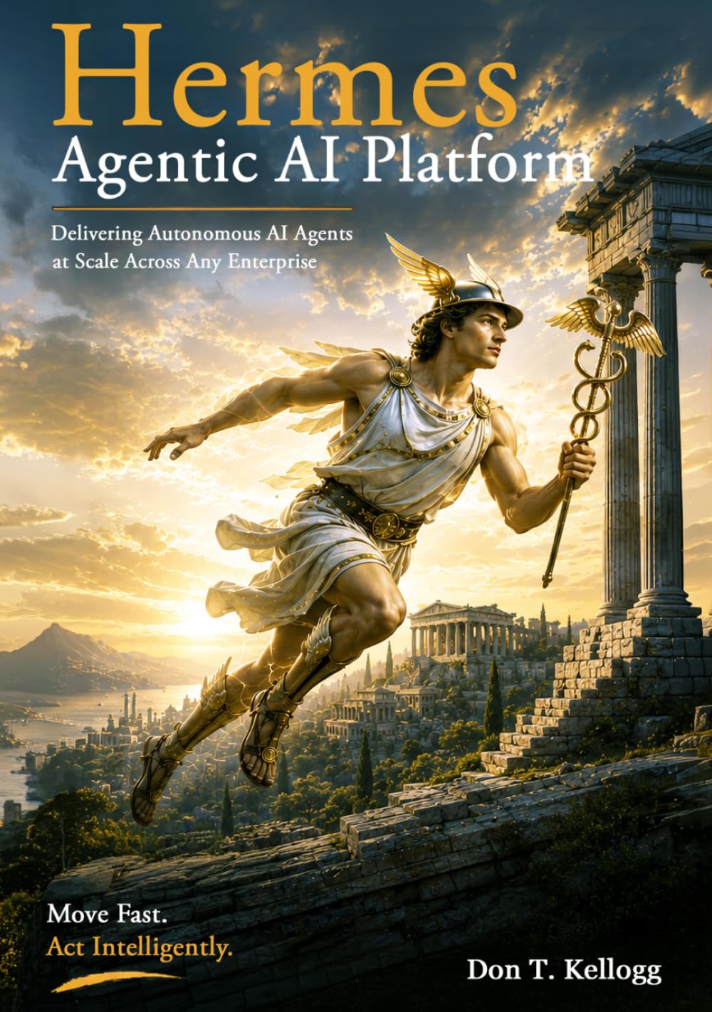 Hermes Agentic AI Platform: Delivering Autonomous AI Agents at Scale Across Any Enterprise