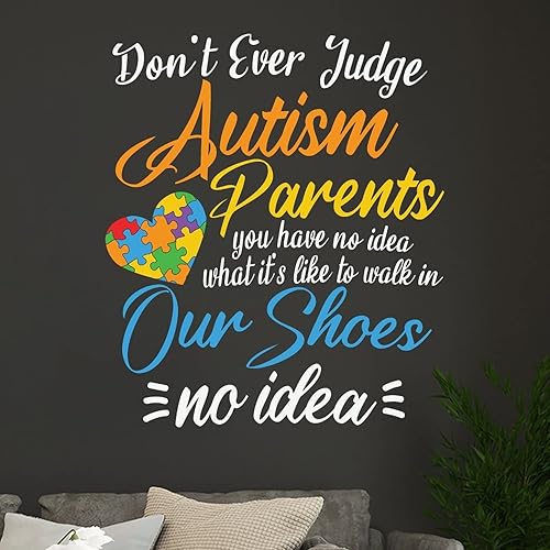 Miniatura 3 de Calcomanía de pared con texto en inglés "Don't Ever Judge Autism Parents", calcomanía de concientización sobre el autismo para pared, soporte