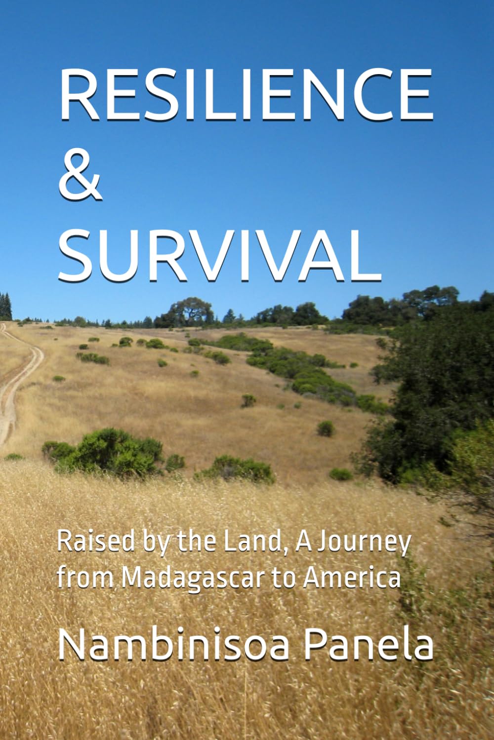 RESILIENCE & SURVIVAL: Raised by the Land, A Journey from Madagascar to America