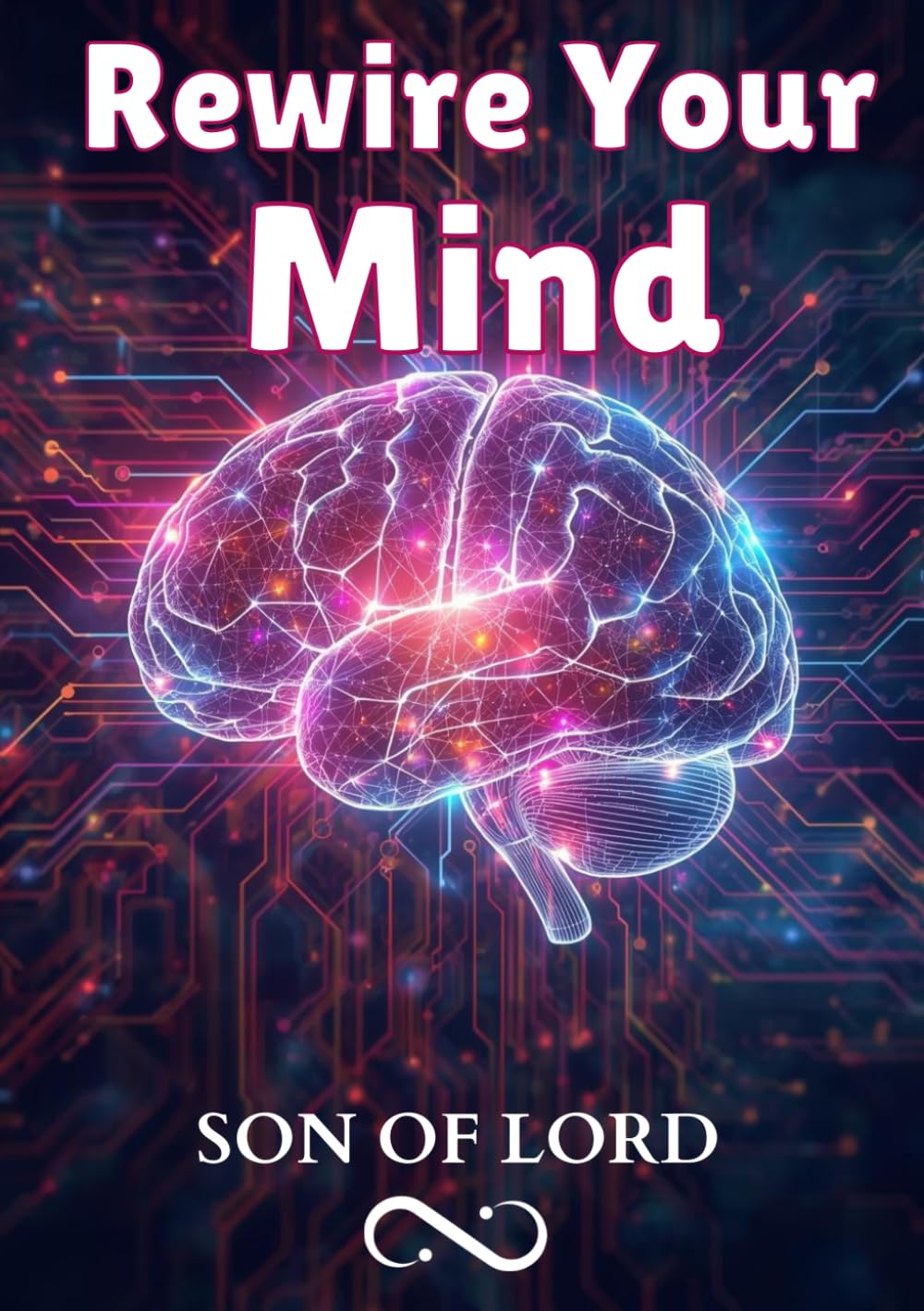 Rewire Your Mind: The Science of Breaking Negative Patterns and Reprogramming Your Life (Vibrational Frequency of Energy)