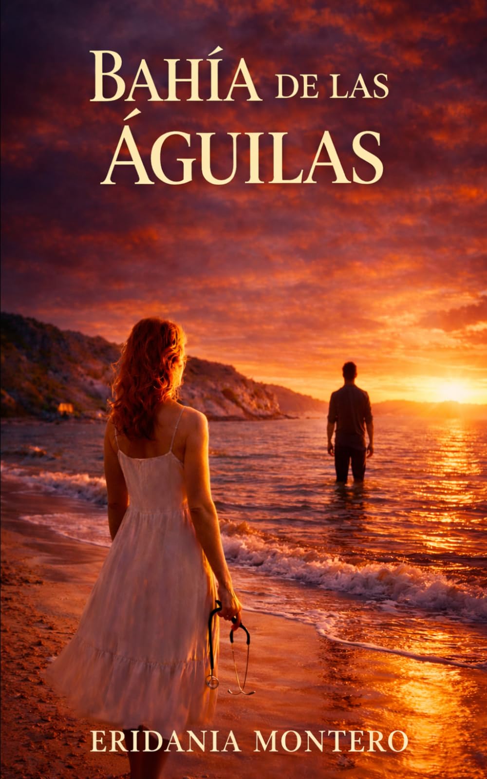 Bahía de las Águilas: Elle venait pour guérir. Pas pour aimer.