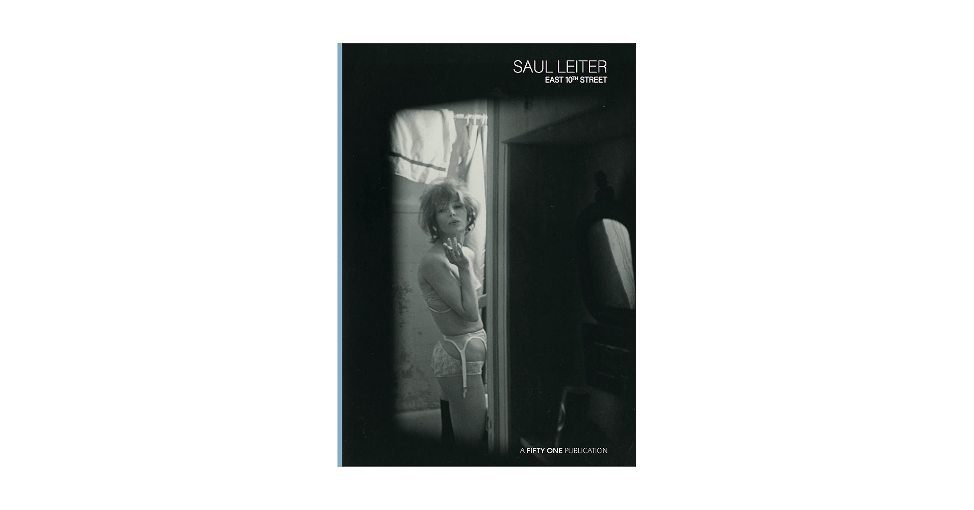 SAUL LEITER EAST 10TH STREET: Saul Leiter: 9789463883207