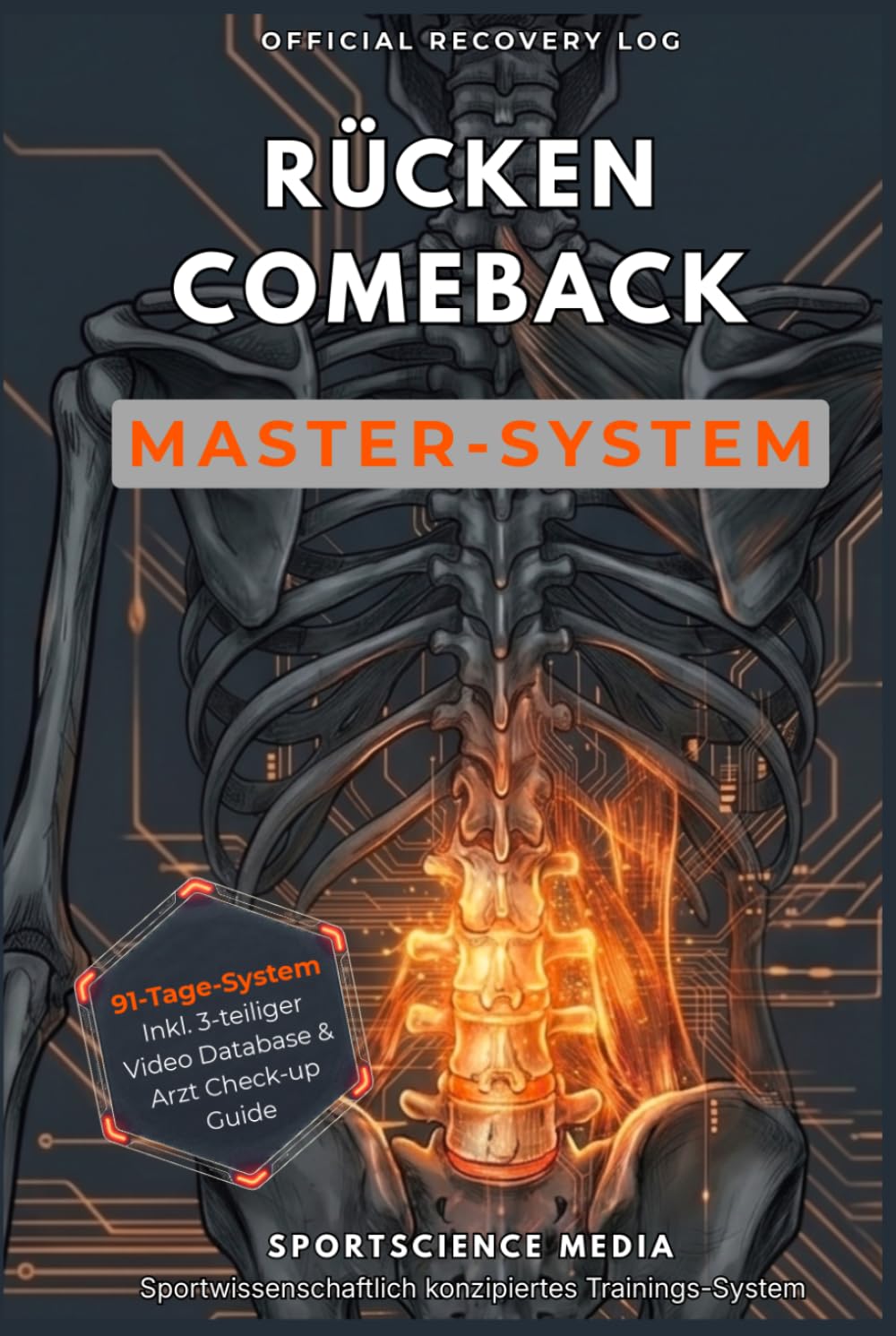 RÜCKEN COMEBACK [ MASTER SYSTEM ]: 91-Tage-Präzisions-Algorithmus zur Rehabilitation. Inklusive digitalem Video-Interface & biomechanischer Systematik.
