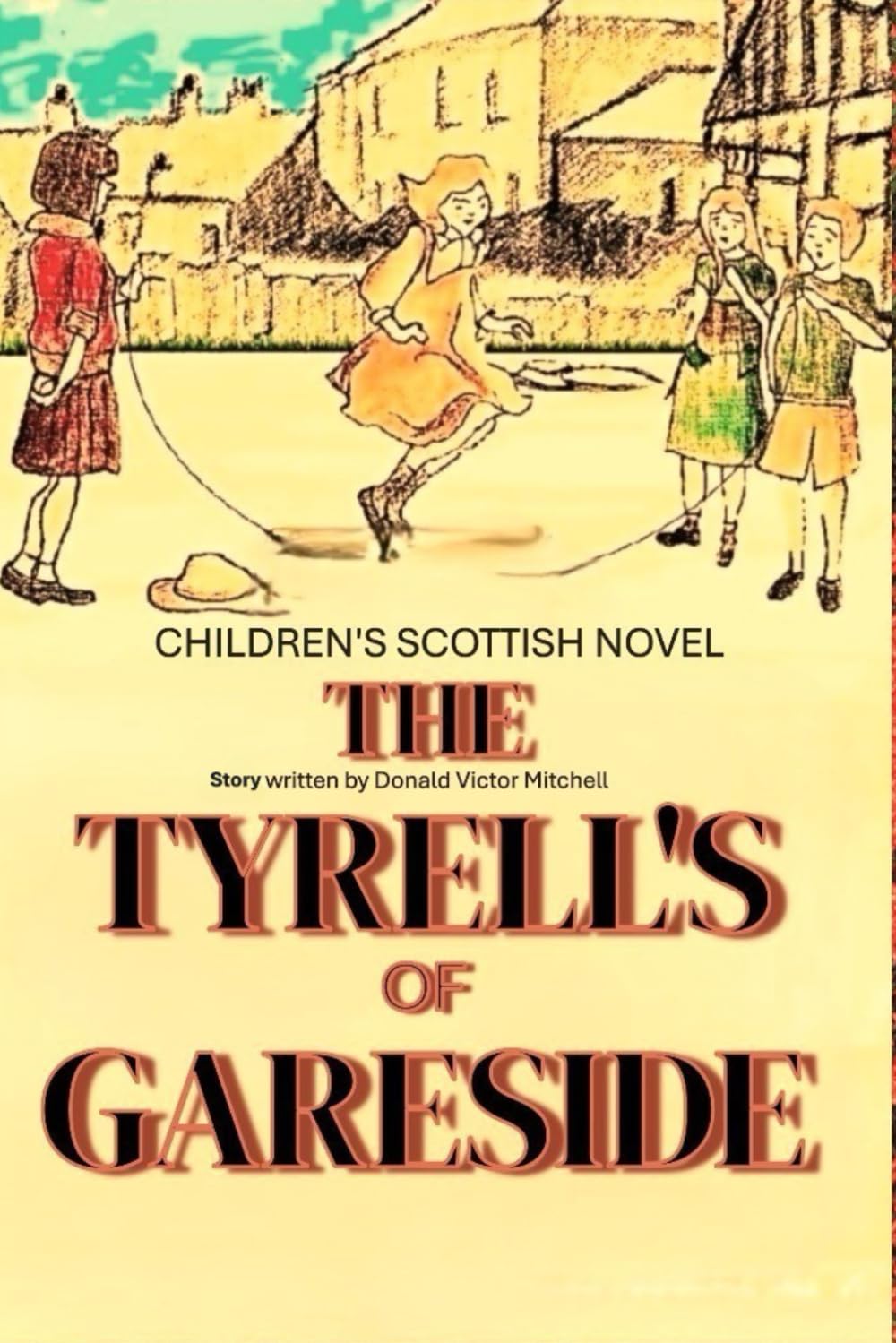 The Tyrell's of Gareside: Book Four of Clanmere House (CHILDREN'S SCOTTISH TALES)