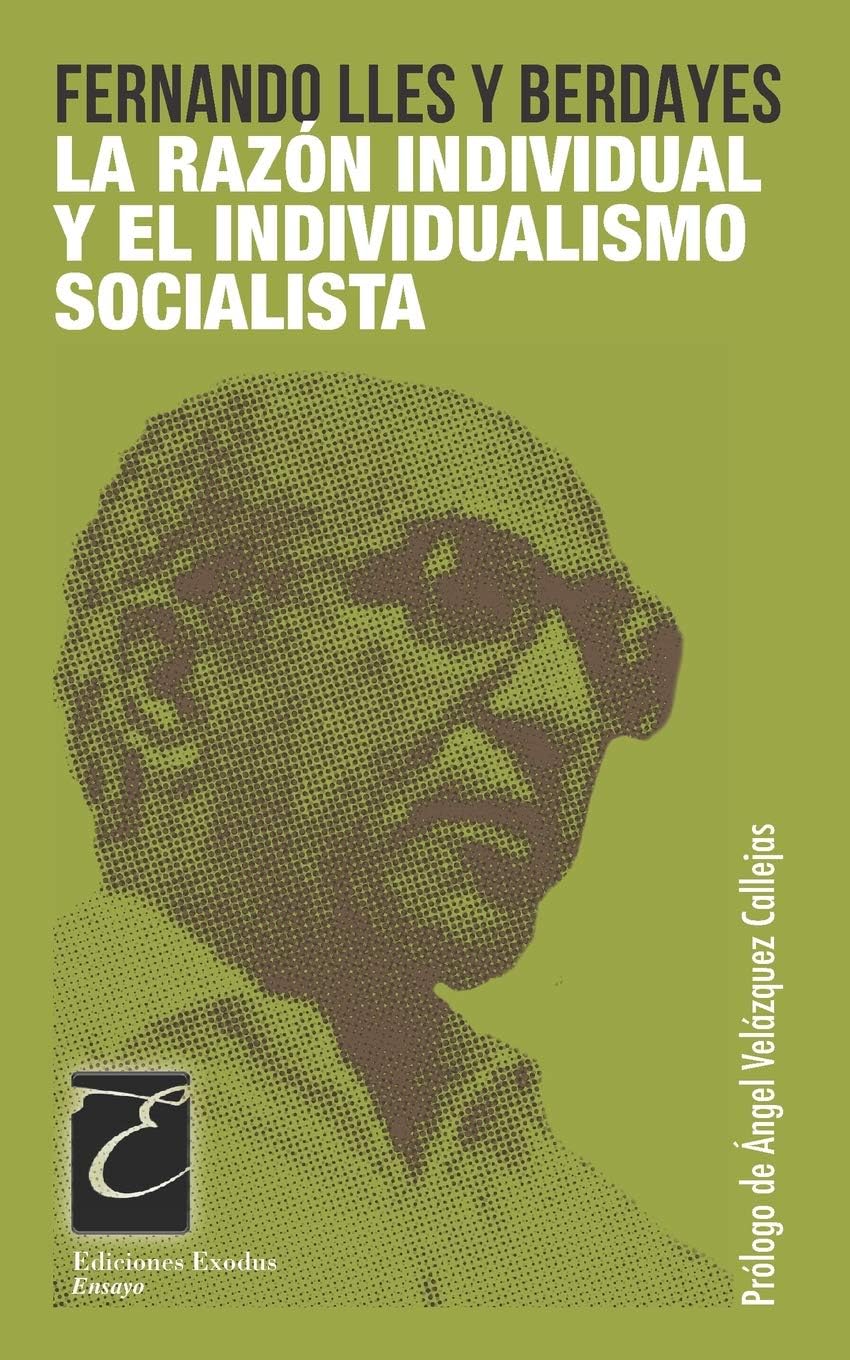 La razón individual y el individualismo socialista (Spanish Edition)