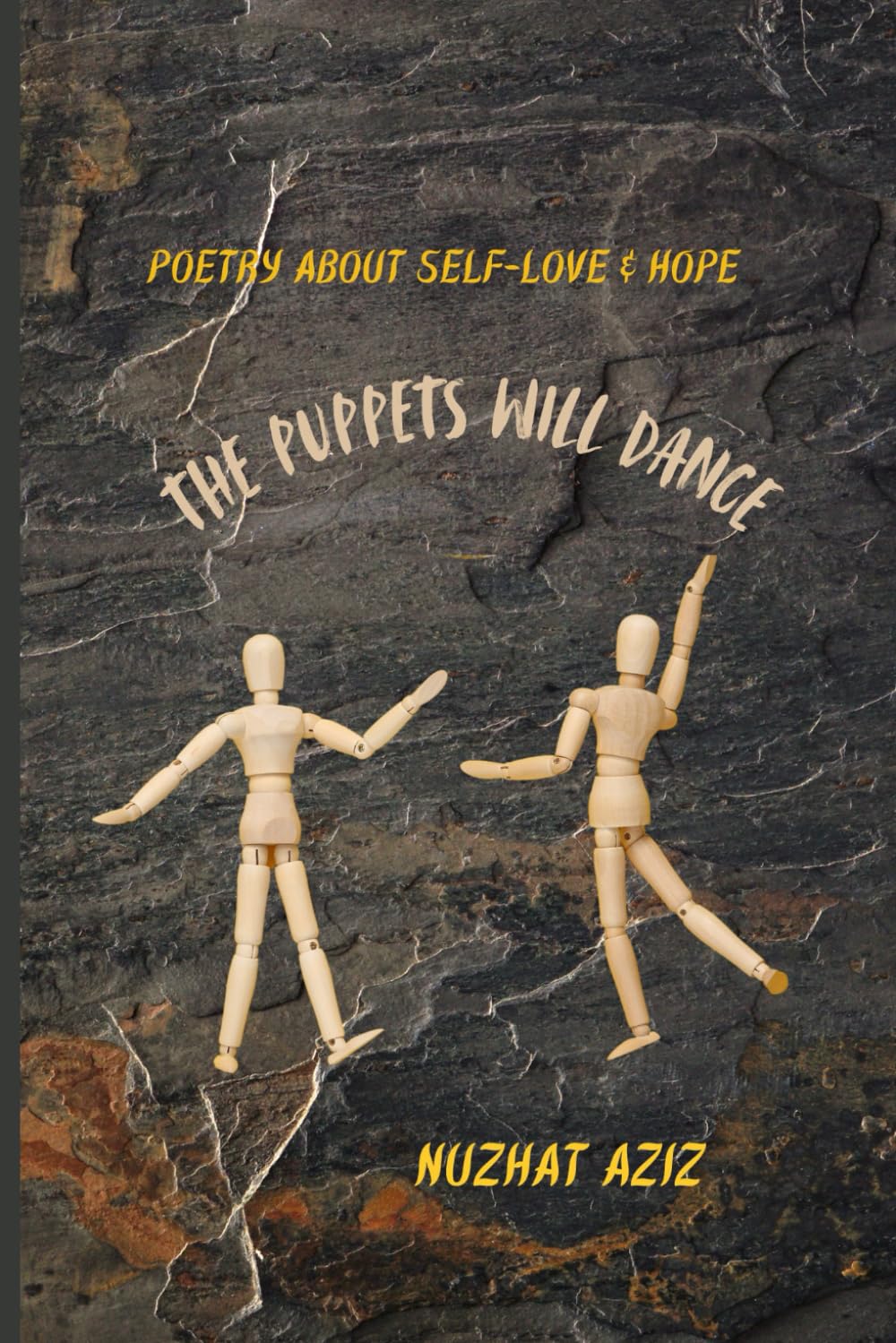 The Puppets Will Dance: Poetry about self-love & hope.