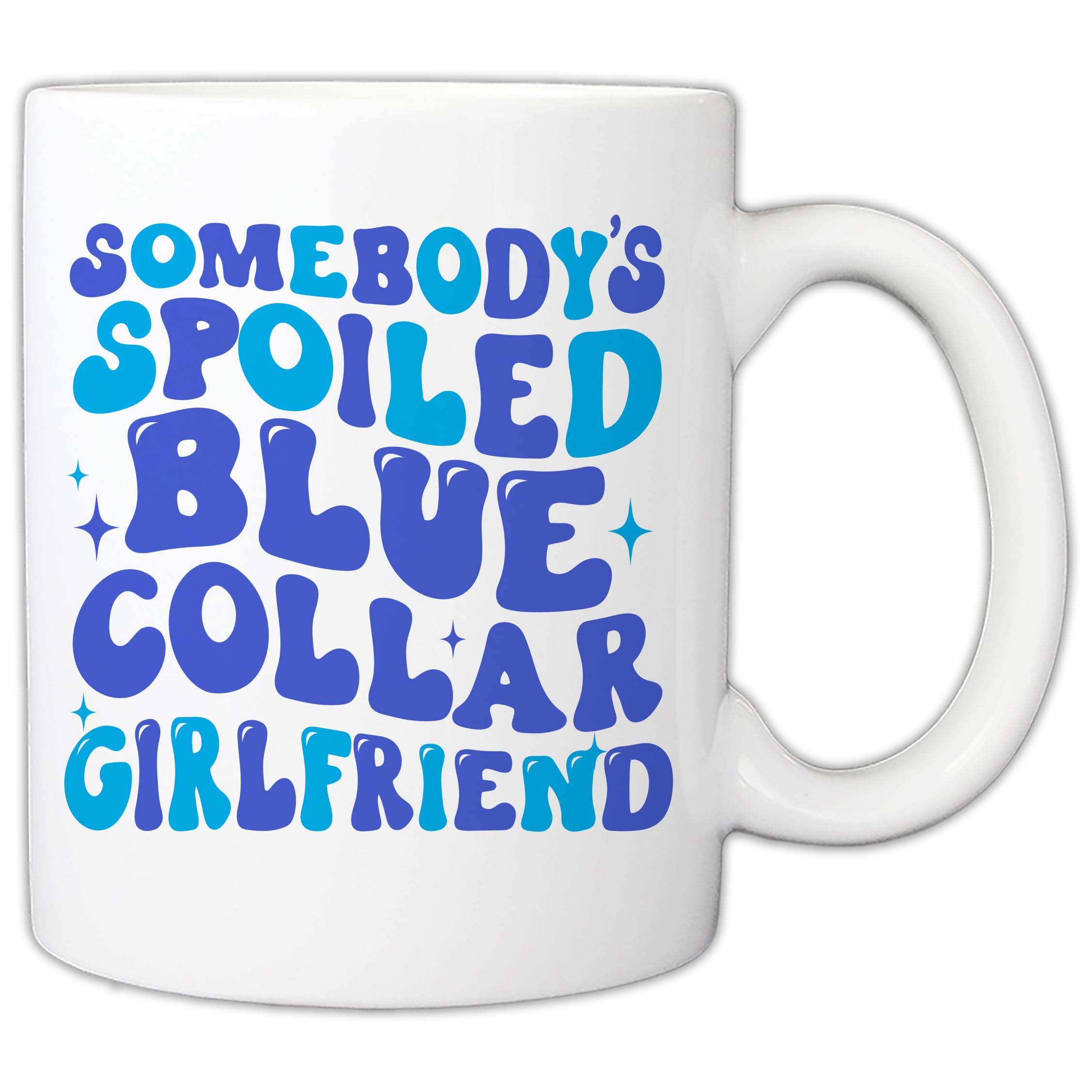 MyCozyCupsFunny Gifts For Wife - Birthday Mother's Day Valentine's Day Gifts For Girlfriend - Somebody's Spoiled Blue Collar Girlfriend 11oz Ceramic Coffee Mug - Sarcastic Gag Gift Cup