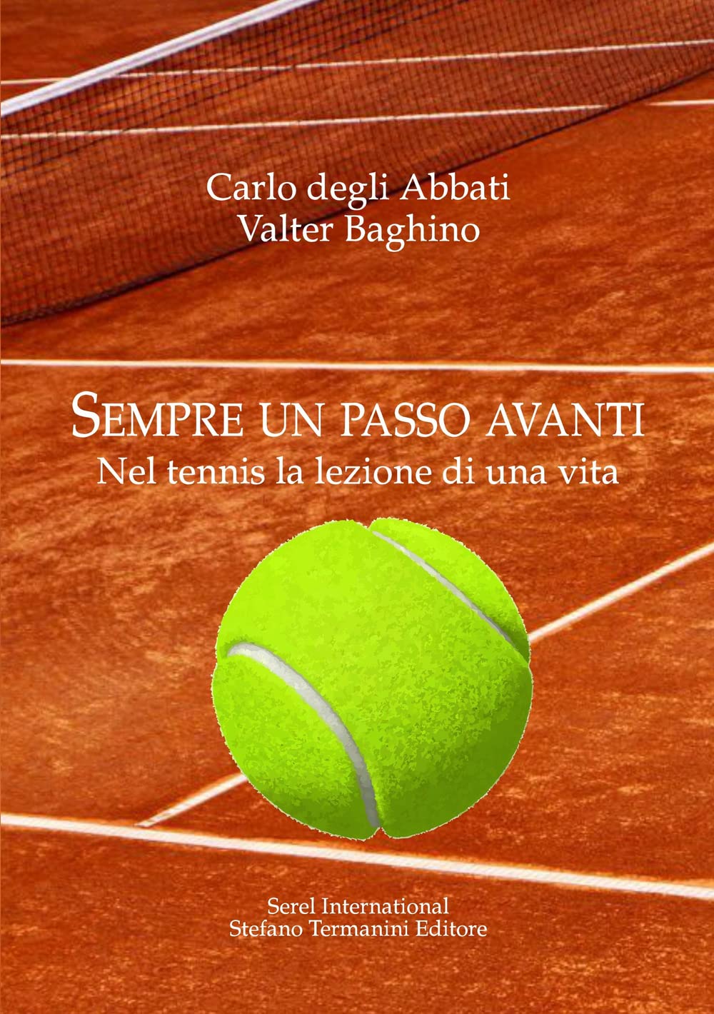 Sempre Un Passo Avanti. Nel Tennis La Lezione Di Una Vita - 4