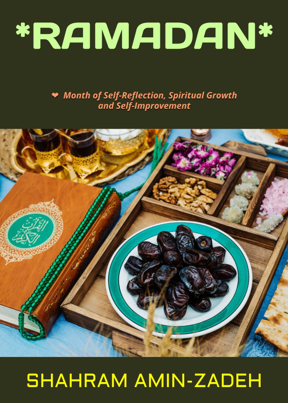 *RAMADAN*: ❤ Month of Self-Reflection, Spiritual Growth and Self-Improvement