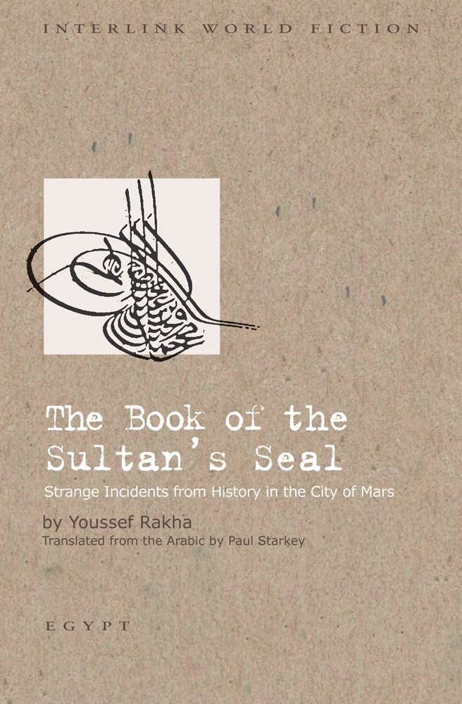 Interlink Books The of the Sultan's Seal: Strange Incidents from History in the City of Mars