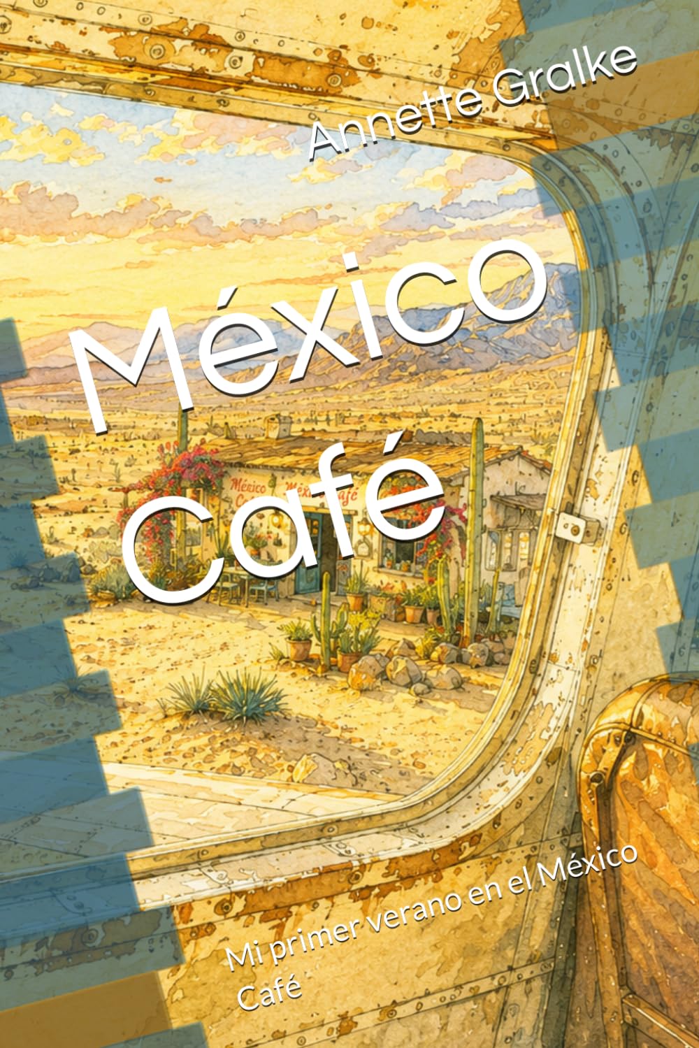 México Café: Mi primer verano en el México Café