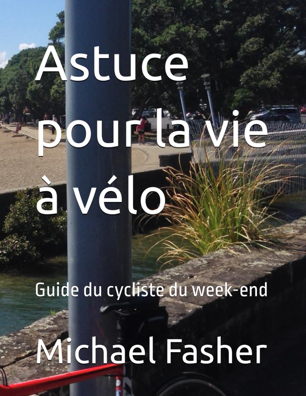 Astuce pour la vie à vélo: Guide du cycliste du week-end