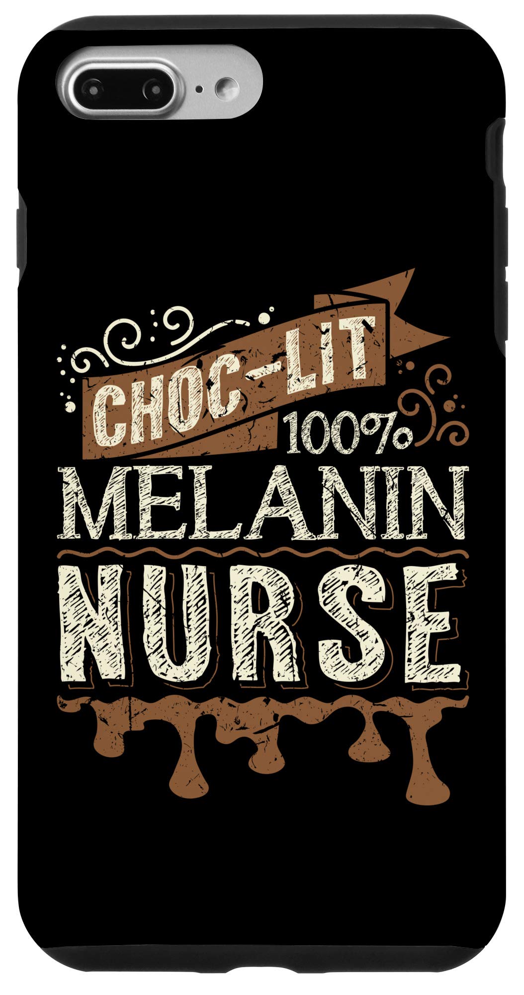 iPhone 7 Plus/8 Plus Choc-lit 100% Melanin Nurse Black Queen Gift Case