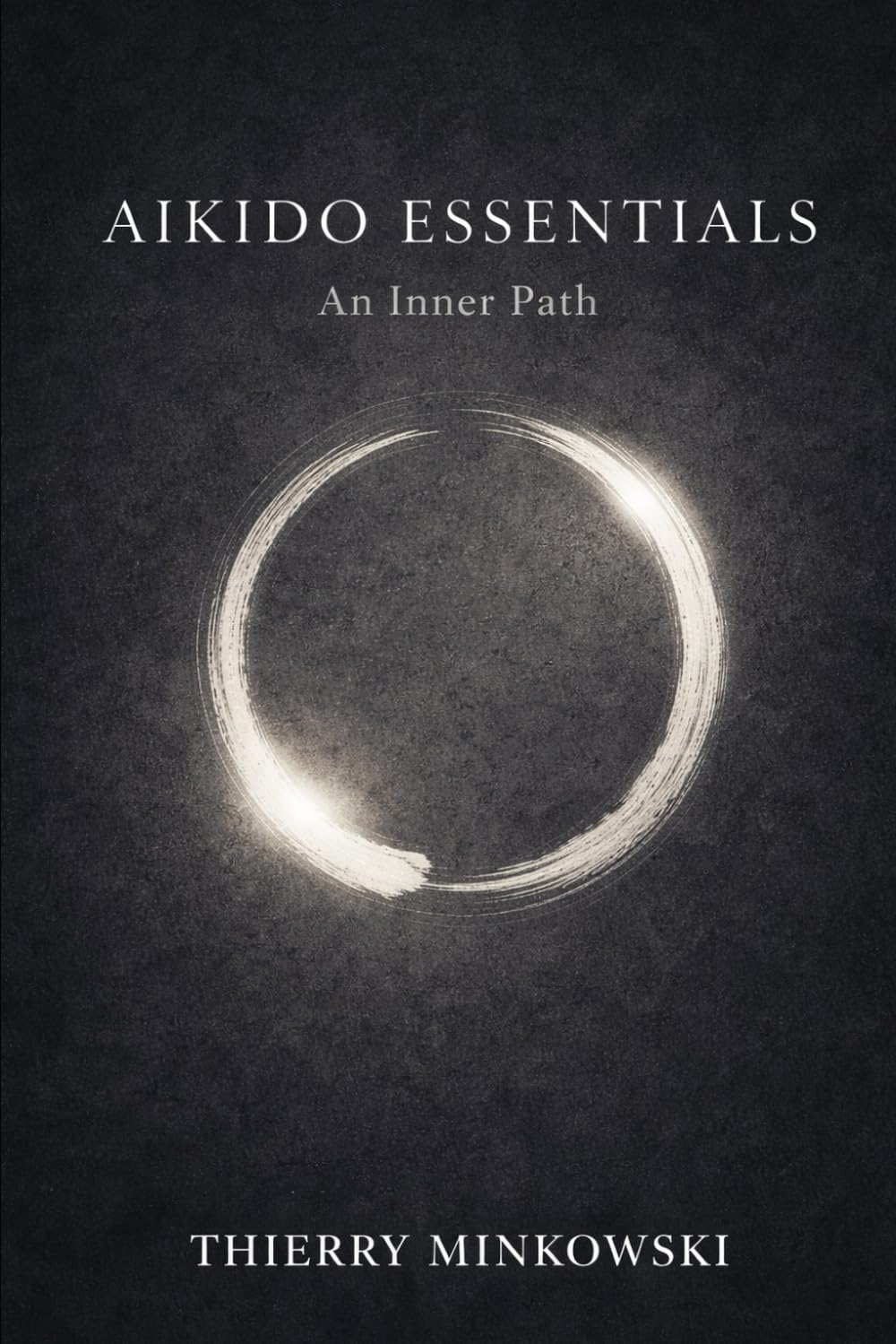 Aikido Essentials: An Inner Path